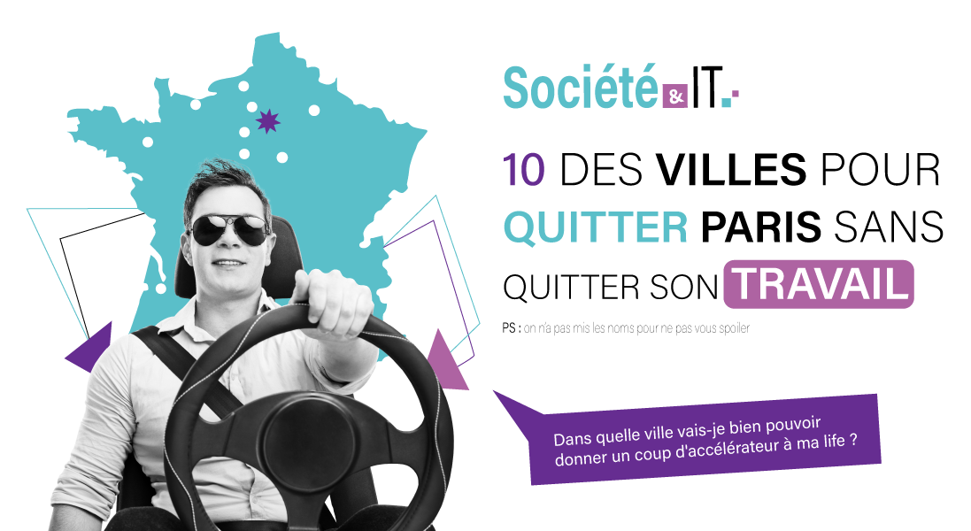 [ Infographie ] 10 villes pour quitter Paris sans quitter son travail